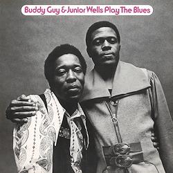 Buddy Guy And Junior Wells - Play The Blues (180gram)